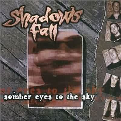 Shadows Fall: "Somber Eyes To The Sky" – 1998